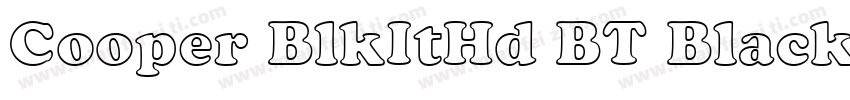 Cooper BlkItHd BT Black Italic字体转换